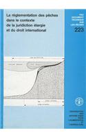 La Reglementation Des Peches Dans le Contexte de la Juridiction Elargie Et Du Droit International (Fao Documents Technique Sur Les Peches)