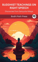 Buddhist Teachings on Right Speech