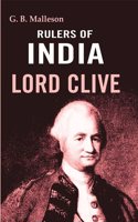 Rulers of India: Lord Clive [Hardcover]