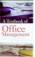 A Textbook of Office Management