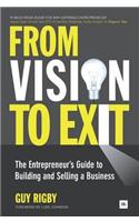 From Vision to Exit: The Entrepreneur's Guide to Buying and Selling a Business