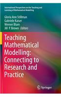 Teaching Mathematical Modelling: Connecting to Research and Practice