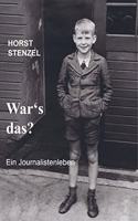 War's das?: Ein Journalistenleben