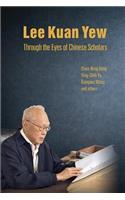 Lee Kuan Yew Through The Eyes Of Chinese Scholars