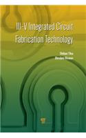 III-V Integrated Circuit Fabrication Technology