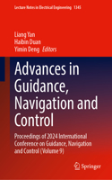 Advances in Guidance, Navigation and Control: Proceedings of 2024 International Conference on Guidance, Navigation and Control (Volume 9)(1345 Lecture Notes in Electrical Engineering)