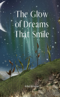 The Glow of Dreams That Smile