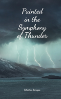 Painted in the Symphony of Thunder