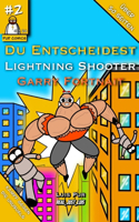 Du Entscheidest - Lightning Shooter #2