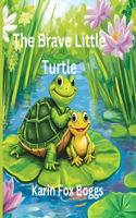 The Brave Little Turtle