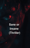 Sane or Insane (Thriller)