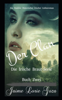 Der Clan: Die Irische Braut-Serie Buch Zwei(2 Die Irische Braut-Serie)