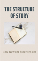 The Structure Of Story