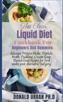 The Clear Liquid Diet Cookbook For Beginners And Dummies