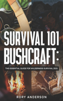 Survival 101 Bushcraft