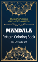 MANDALA Pattern Coloring Book For Stress Relief