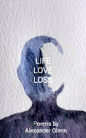 Life, Love, Loss