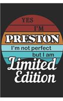 YES IM Preston Im not perfect but i am Limited Edition