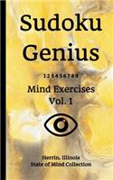Sudoku Genius Mind Exercises Volume 1: Herrin, Illinois State of Mind Collection