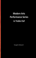 Modern Arts Performance Series In Treble Clef