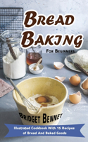 Bread Baking For Beginners