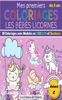 Mes Premiers Coloriages Les Bébés Licornes - Volume 2: Cahier de coloriage enfant fille dès 3 ans - 30 coloriages avec Modèles en Couleurs pour apprendre à colorier sans déborder - 11 Vol - 65 pages - 21