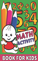 Math activity book for kids: Easy and Fun Activity Book for Kids and Preschool;coloring pages, adding, subtracting, find count and write sheets, trace shape, find the number pag