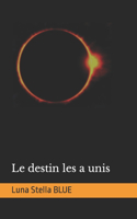 destin les a unis
