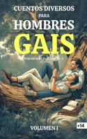 Cuentos Diversos Para Hombres Gais: Volumen 1(Cuentos Diversos)