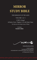 Hardback 11th Edition MIRROR STUDY BIBLE VOL 1 - LUKE's Gospel & Acts in progress Updated December 2023