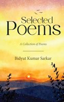 Selected Poems - A Collection of Poems