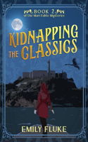 Kidnapping the Classics: Book 2 of the Mari Fable Mysteries(2 The Mari Fable Mysteries)
