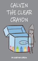 Calvin the Clear Crayon