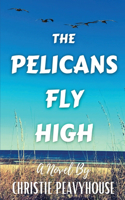 Pelicans Fly High