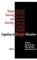 Design Knowing and Learning: Cognition in Design Education: Cognition in Design Education