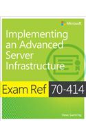 Exam Ref 70-414 Implementing an Advanced Server Infrastructure (MCSE)