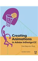 Creating Animations in Adobe InDesign CC One Step at a Time