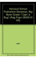 Storytown: Big Book Grade 1 Ugh! a Bug!: Big Book Grade 1 Ugh! a Bug!