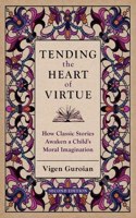 Tending the Heart of Virtue