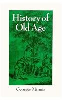 The History of Old Age