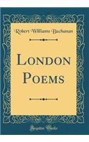 London Poems (Classic Reprint)