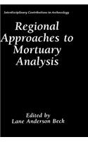 Regional Approaches to Mortuary Analysis