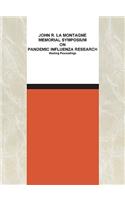 John R. La Montagne Memorial Symposium on Pandemic Influenza Research: Meeting Proceedings