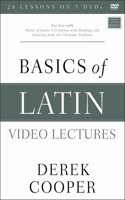 Basics of Latin Video Lectures: For Use with Basics of Latin: A Grammar with Readings and Exercises from the Christian Tradition