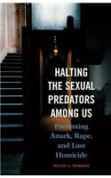 Halting the Sexual Predators among Us