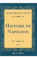 Histoire de Napoleon, Vol. 3 (Classic Reprint)