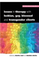 Issues in Therapy with Lesbian, Gay, Bisexual and Transgender Clients