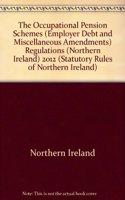 The Occupational Pension Schemes (Employer Debt and Miscellaneous Amendments) Regulations (Northern Ireland) 2012: (2008-09 878 House of Commons Papers)