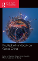 Routledge Handbook on Global China