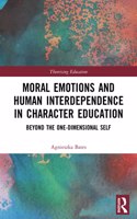 Moral Emotions and Human Interdependence in Character Education